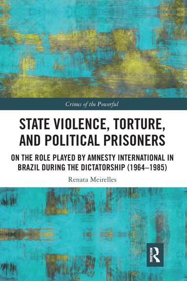 bokomslag State Violence, Torture, and Political Prisoners