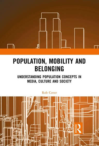 Rob Cover - Population, Mobility and Belonging, Häftad