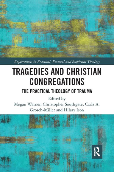 Christopher Southgate, Carla Grosch-Miller, Hilary Ison, Megan Warner - Tragedies and Christian Congregations, Häftad