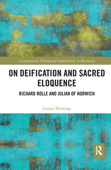 Louise Nelstrop - On Deification and Sacred Eloquence, Häftad