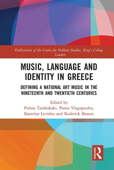 Polina Tambakaki, Panos Vlagopoulos, Katerina Levidou, Roderick Beaton - Music, Language and Identity in Greece, Häftad