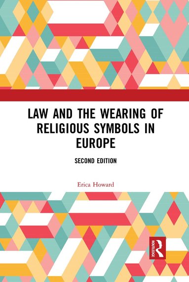 Erica Howard - Law and the Wearing of Religious Symbols in Europe, Häftad