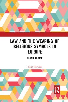 Erica Howard - Law and the Wearing of Religious Symbols in Europe, Häftad