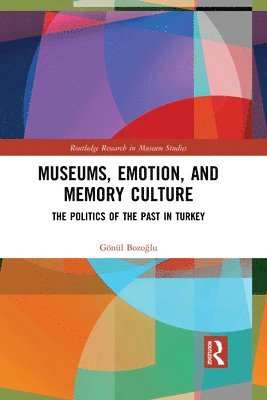 bokomslag Museums, Emotion, and Memory Culture