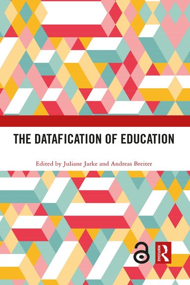 Juliane Jarke, Andreas Breiter - Datafication of Education, Häftad