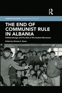 bokomslag The End of Communist Rule in Albania