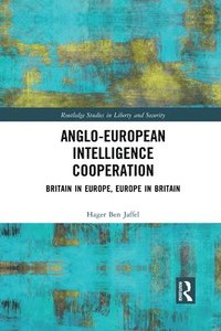 bokomslag Anglo-European Intelligence Cooperation
