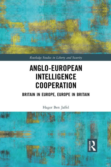 bokomslag Anglo-European Intelligence Cooperation