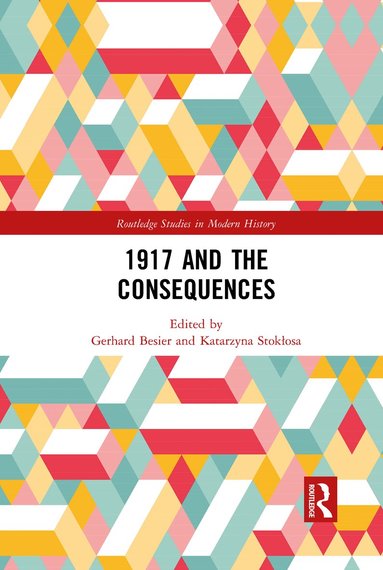 Gerhard Besier, Katarzyna Stokłosa - 1917 and the Consequences, Häftad