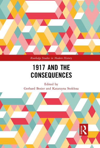 bokomslag 1917 and the Consequences