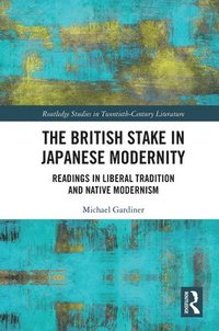 bokomslag The British Stake In Japanese Modernity