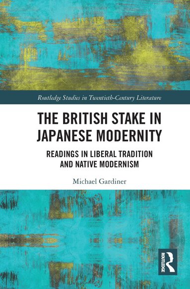 Michael Gardiner - British Stake In Japanese Modernity, Häftad