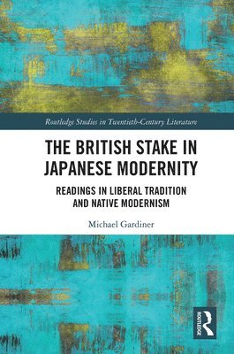 The British Stake In Japanese Modernity 1