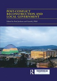 bokomslag Post-conflict Reconstruction and Local Government