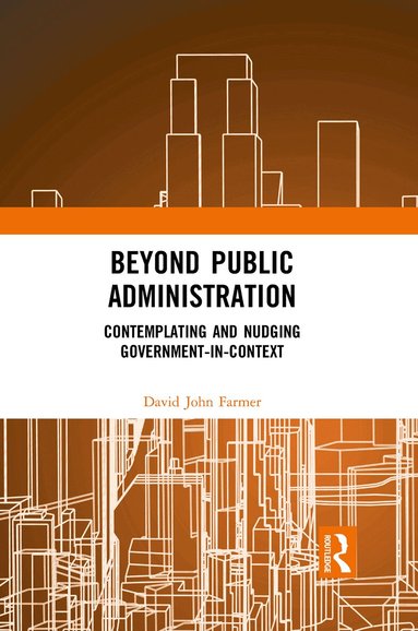 David John Farmer - Beyond Public Administration, Häftad