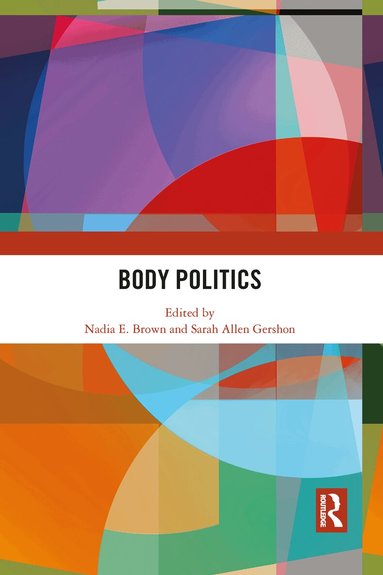 Nadia E. Brown, Sarah Allen Gershon - Body Politics, Häftad