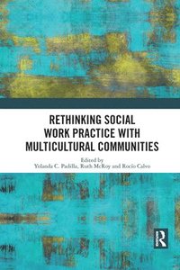 bokomslag Rethinking Social Work Practice with Multicultural Communities