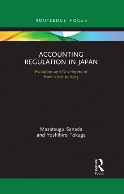 Masatsugu Sanada, Yoshihiro Tokuga - Accounting Regulation in Japan, Häftad