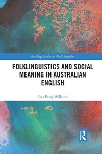 bokomslag Folklinguistics and Social Meaning in Australian English