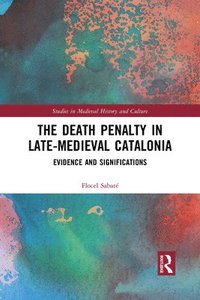 bokomslag The Death Penalty in Late-Medieval Catalonia