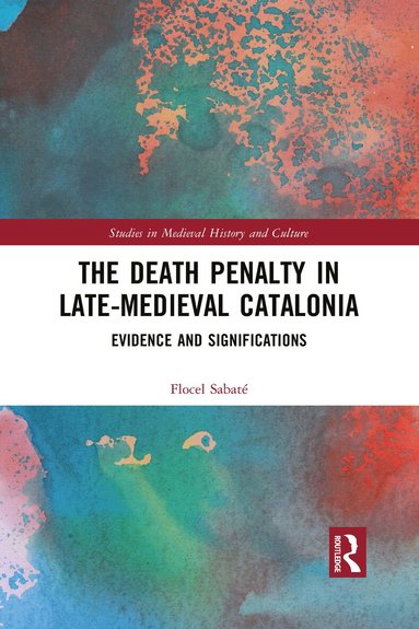 Flocel Sabaté - Death Penalty in Late-Medieval Catalonia, Häftad