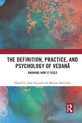 bokomslag The Definition, Practice, and Psychology of Vedan