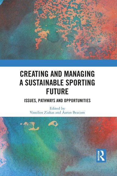 bokomslag Creating and Managing a Sustainable Sporting Future