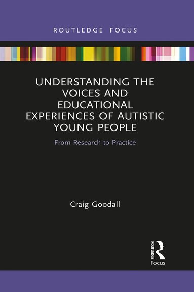 bokomslag Understanding the Voices and Educational Experiences of Autistic Young People