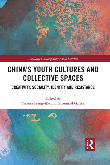 bokomslag Chinas Youth Cultures and Collective Spaces