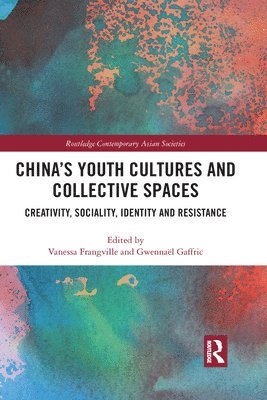 Chinas Youth Cultures and Collective Spaces 1