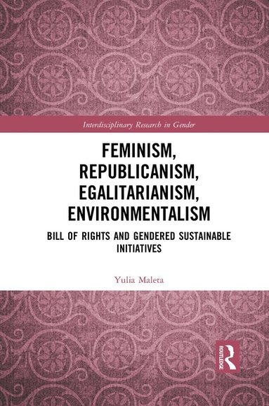 bokomslag Feminism, Republicanism, Egalitarianism, Environmentalism