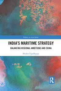 bokomslag Indias Maritime Strategy