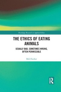 bokomslag The Ethics of Eating Animals