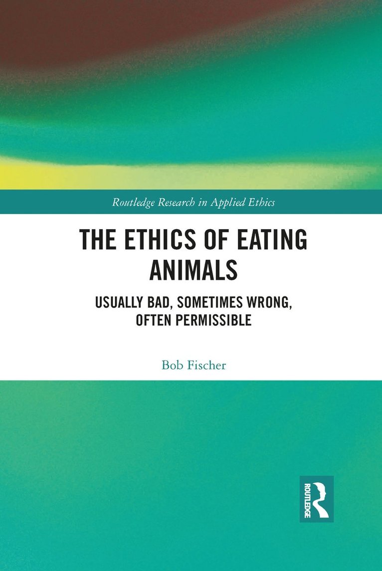 The Ethics of Eating Animals 1