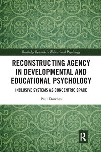 bokomslag Reconstructing Agency in Developmental and Educational Psychology