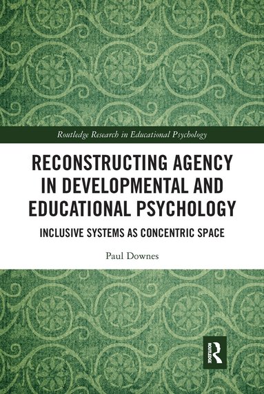 Paul Downes - Reconstructing Agency in Developmental and Educational Psychology, Häftad