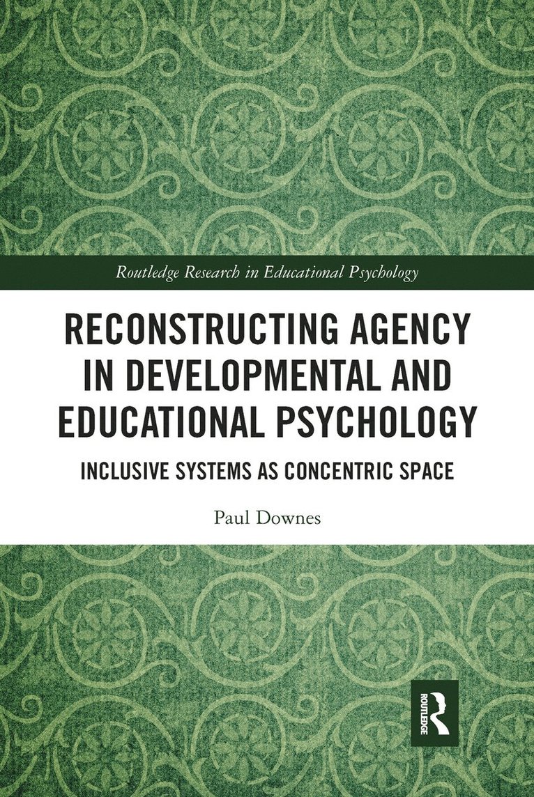 Paul Downes, Ireland) Downes, Paul (Dublin City University - Reconstructing Agency in Developmental and Educational Psychology, Häftad