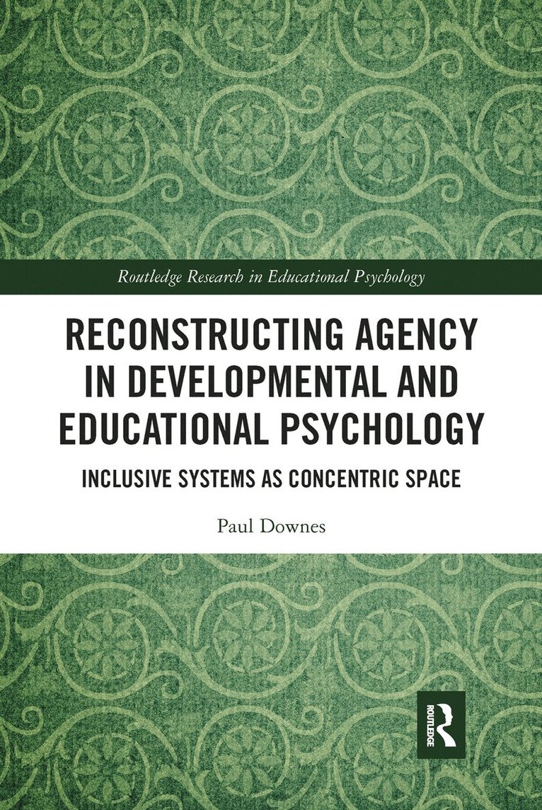 Reconstructing Agency in Developmental and Educational Psychology 1