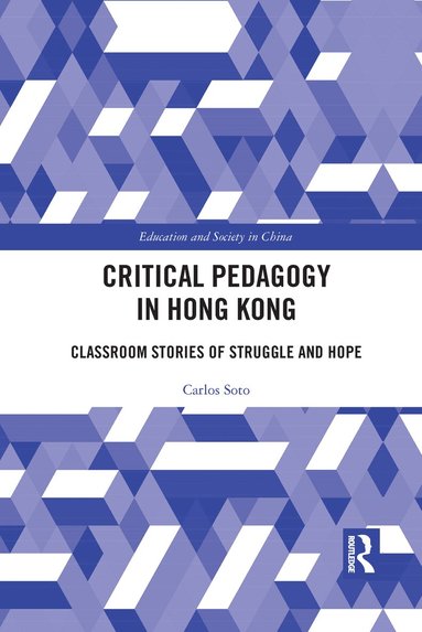 Carlos Soto - Critical Pedagogy in Hong Kong, Häftad