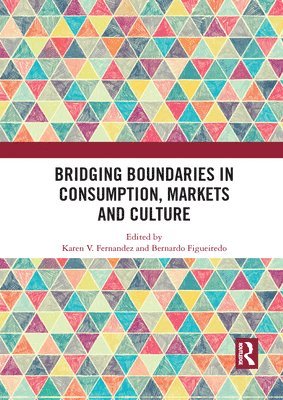 Bridging Boundaries in Consumption, Markets and Culture 1