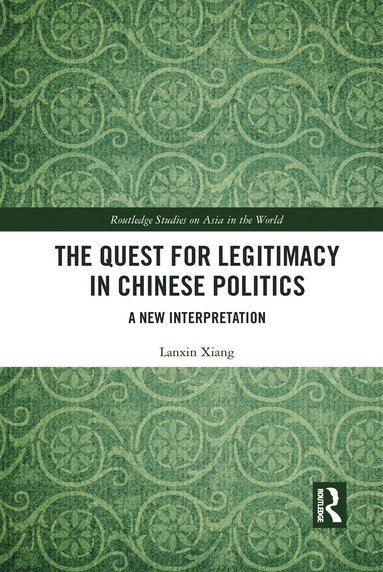 bokomslag Quest for Legitimacy in Chinese Politics
