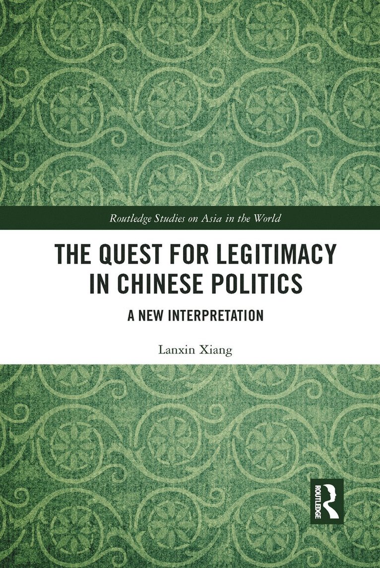 The Quest for Legitimacy in Chinese Politics 1