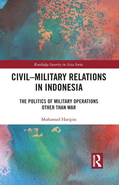 bokomslag Civil-Military Relations in Indonesia