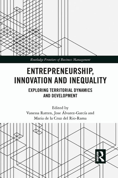 Vanessa Ratten, Jose Álvarez-García, Maria de la Cruz del Rio-Rama - Entrepreneurship, Innovation and Inequality, Häftad