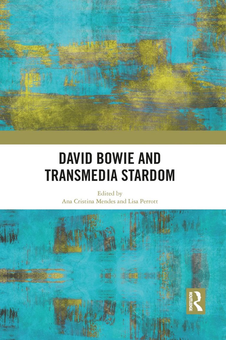 Ana Cristina Mendes, Lisa Perrott - David Bowie and Transmedia Stardom, Häftad