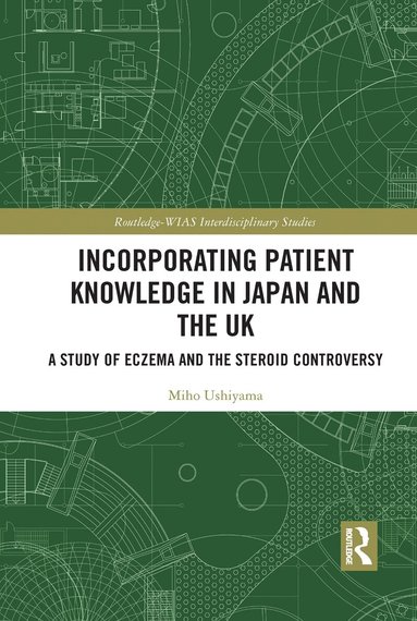 Miho Ushiyama - Incorporating Patient Knowledge in Japan and the UK, Häftad