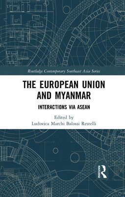 Ludovica Marchi, UK) Marchi, Ludovica (The London School of Economics and Political Science - European Union and Myanmar, Häftad