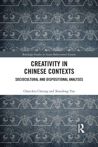 Chau-kiu Cheung, Xiaodong Yue - Creativity in Chinese Contexts, Häftad