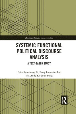 Eden Sum-hung Li, Percy Luen-tim Lui, Andy Ka-chun Fung, Eden Sum-Hung Li, Percy Luen-Tim Lui, Andy Ka-Chun Fung - Systemic Functional Political Discourse Analysis, Häftad