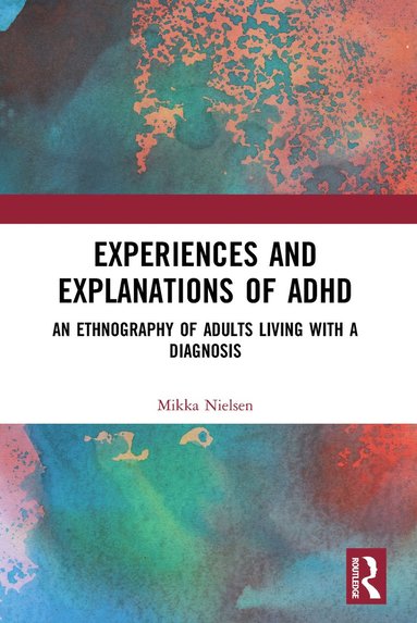 bokomslag Experiences and Explanations of ADHD